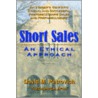 Short Sales - An Ethical Approach by David Petrovich