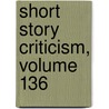 Short Story Criticism, Volume 136 by Unknown