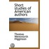 Short Studies Of American Authors