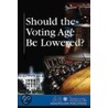 Should The Voting Age Be Lowered? door Ronnie D. Lankford
