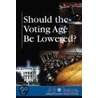 Should The Voting Age Be Lowered? by Ronnie D. Lankford