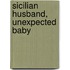 Sicilian Husband, Unexpected Baby