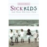 Sick Kids And Those Who Love Them door Karen Rhea