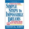 Simple Steps to Impossible Dreams by Steven K. Scott