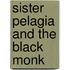 Sister Pelagia and the Black Monk