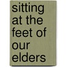 Sitting At The Feet Of Our Elders door Mark Latta