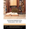 Sitzungsberichte, Volumes 101-105 door In Kaiserl. Akadem
