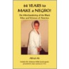 Sixty-Four Years to Make a Negro! by Alfred Ali