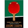 Sizzling Chops and Devilish Spins door Jerome Charyn