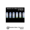 Sketch Of A New Esthetic Of Music by Theodore Baker
