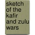 Sketch of the Kafir and Zulu Wars