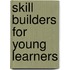 Skill Builders for Young Learners