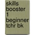 Skills Booster 1 Beginner Tchr Bk