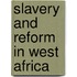 Slavery and Reform in West Africa