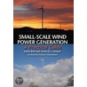 Small-Scale Wind Power Generation door Jamie Bull