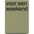 Voor een weekend