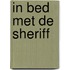 In bed met de sheriff