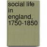 Social Life In England, 1750-1850 door F.J. 1855-1941 Foakes-Jackson