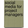 Social Media for Project Managers door Elizabeth Harrin