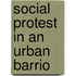 Social Protest in an Urban Barrio