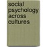 Social Psychology Across Cultures