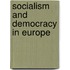 Socialism And Democracy In Europe