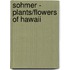 Sohmer - Plants/Flowers of Hawaii