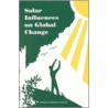 Solar Influences on Global Change by Subcommittee National Research Council