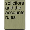 Solicitors And The Accounts Rules door Peter Camp
