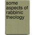 Some Aspects Of Rabbinic Theology