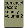 Somerset Record Society, Volume 2 door Onbekend