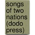 Songs Of Two Nations (Dodo Press)