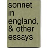Sonnet in England, & Other Essays by James Ashcroft Noble