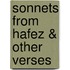Sonnets From Hafez & Other Verses