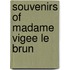 Souvenirs of Madame Vigee Le Brun