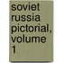 Soviet Russia Pictorial, Volume 1