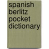 Spanish Berlitz Pocket Dictionary by Berlitz