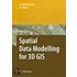 Spatial Data Modelling For 3d Gis