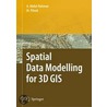 Spatial Data Modelling For 3d Gis by Morakot Pilouk