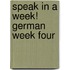 Speak in a Week! German Week Four
