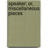 Speaker; Or, Miscellaneous Pieces by William Enfield