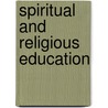Spiritual and Religious Education door Roger Mal Leicester