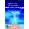 Spirituell unkorrekte Erleuchtung by Jed McKenna