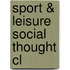 Sport & Leisure Social Thought Cl