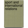 Sport And International Relations door Roger Levermore