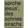 Sprche Jesus', Des Sohnes Sirachs by Unknown