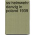 Ss-Heimwehr Danzig In Poland 1939
