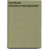 Handboek arbeidsomstandigheden by J. Korff de Gidts