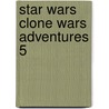 Star Wars Clone Wars Adventures 5 door Matt Jacobs