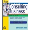 Start & Run a Consulting Business by Llb Gray